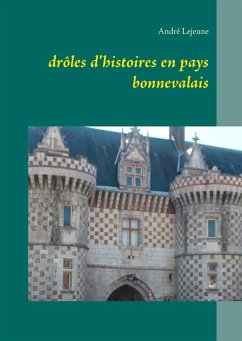 drôles d'histoires en pays bonnevalais (eBook, ePUB) - Lejeune, André
