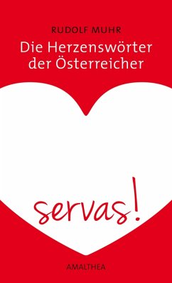 Die Herzenswörter der Österreicher (eBook, ePUB) - Muhr, Rudolf