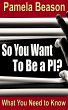 So You Want To Be a PI? (eBook, ePUB) - Bild 1