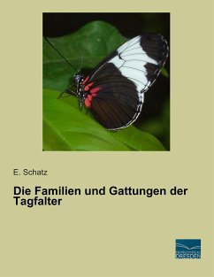 Die Familien und Gattungen der Tagfalter - Schatz, E.