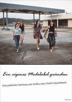 Ein eigenes Modelabel gründen (eBook, ePUB) - Ton, Elias