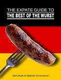 The Ex-Pat's Guide to the Best of the Wurst (eBook, ePUB)