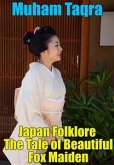 Japan Folklore The Tale of Beautiful Fox Maiden (eBook, ePUB)