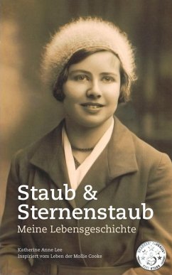 Staub & Sternenstaub - Meine Lebensgeschichte (eBook, ePUB) - Lee, Katherine Anne