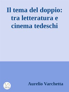 Il tema del doppio: tra letteratura e cinema tedeschi (eBook, PDF) - Varchetta, Aurelio