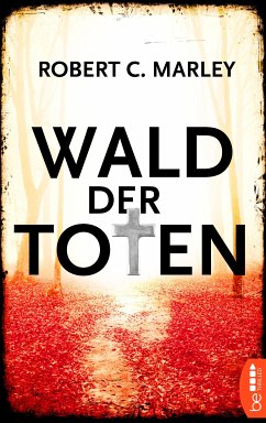 Wald der Toten (eBook, ePUB) - Marley, Robert C.