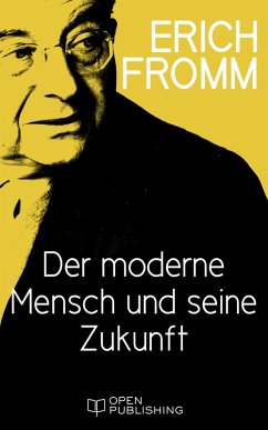 Der moderne Mensch und seine Zukunft (eBook, ePUB) - Fromm, Erich