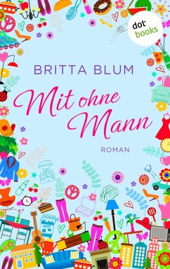 Mit ohne Mann (eBook, ePUB) - Blum, Britta