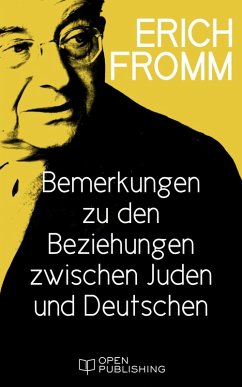Bemerkungen zu den Beziehungen zwischen Juden und Deutschen (eBook, ePUB) - Fromm, Erich