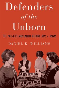 Defenders of the Unborn (eBook, PDF) - Williams, Daniel K.