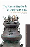 The Ancient Highlands of Southwest China (eBook, PDF)