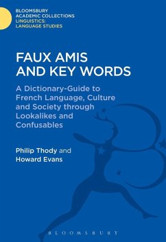 Faux Amis and Key Words (eBook, PDF) - Thody, Philip; Evans, Howard; Rees, Gwilym