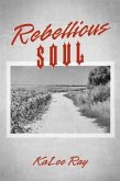 Rebellious Soul (eBook, ePUB)