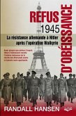 Refus d'obeissance. 1945 . La resistance (eBook, PDF)