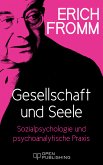 Gesellschaft und Seele. Beiträge zur Sozialpsychologie und zur psychoanalytischen Praxis (eBook, ePUB)
