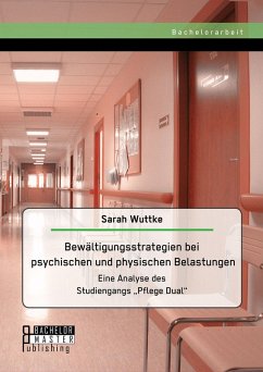 Bewältigungsstrategien bei psychischen und physischen Belastungen: Eine Analyse des Studiengangs 