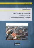 Preisfairness bei Immobilien: Ein Untersuchung des Wohnimmobilienmarktes in München (eBook, PDF) Preisfairness bei Immobilien: Ein Untersuchung des Wohnimmobilienmarktes in München (eBook, PDF)