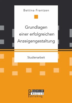 Grundlagen einer erfolgreichen Anzeigengestaltung (eBook, PDF) - Frantzen, Bettina
