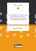 Das Schutzschirmverfahren nach dem Gesetz zur weiteren Erleichterung der Sanierung von Unternehmen (ESUG) (eBook, PDF)