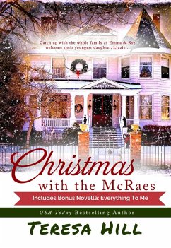 Christmas With the McRaes: Books 1,2 & 3, Plus Bonus Novella, Everything To Me (The McRaes Series, #6) (eBook, ePUB) - Hill, Teresa