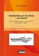 Medienbildung in der Schule - nein... - Bild 1