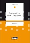 Das betriebliche Vorschlagswesen (eBook, PDF)