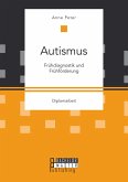Autismus: Frühdiagnostik und Frühförderung (eBook, PDF)