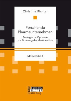 Forschende Pharmaunternehmen: Strategische Optionen zur Sicherung der Marktposition (eBook, PDF) - Richter, Christine
