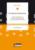 Kundenzufriedenheit: Analyse der Bedeutung der Value-Added Services von Unternehmen für Kunden (eBook, PDF)