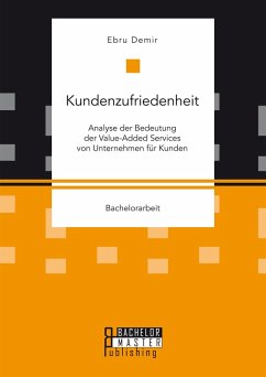 Cover Kundenzufriedenheit: Analyse der Bedeutung der Value-Added Services von Unternehmen für Kunden (eBook, PDF)