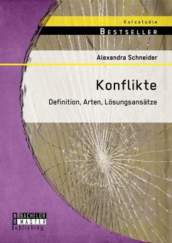 Konflikte: Definition, Arten, Lösungsansätze (eBook, PDF) - Schneider, Alexandra