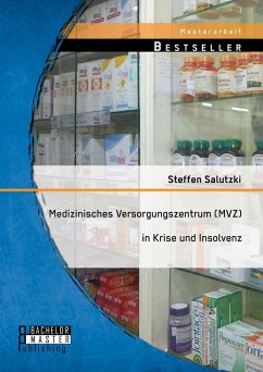 Medizinisches Versorgungszentrum (MVZ) in Krise und Insolvenz (eBook, PDF) - Salutzki, Steffen