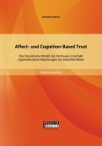 Affect- und Cognition-Based Trust: Das theoretische Modell des Vertrauens innerhalb organisatorischer Beziehungen von David McAllister (eBook, PDF)