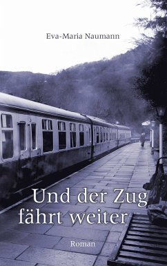 Und der Zug fährt weiter (eBook, ePUB)