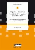 Miguel de Cervantes Saavedras &quote;Don Quijote de la Mancha&quote;: Eine strukturalistische Analyse des &quote;Ingenioso hidalgo&quote; (eBook, PDF)
