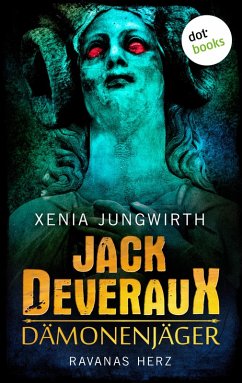 Ravanas Herz / Jack Deveraux, der Dämonenjäger Bd.3 (eBook, ePUB) - Jungwirth, Xenia