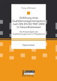 Einführung eines Qualitätsmanagementsystems nach DIN EN ISO 9001:2000 im Gesundheitswesen: Die Notwendigkeit des Qualitätsmanagements im Pflegebereich (eBook, PDF)