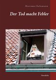 Der Tod macht Fehler (eBook, ePUB) Der Tod macht Fehler (eBook, ePUB)