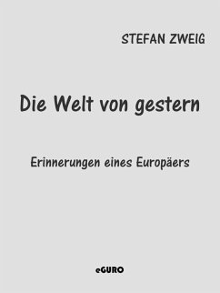 Die Welt von gestern (eBook, ePUB) - Zweig, Stefan