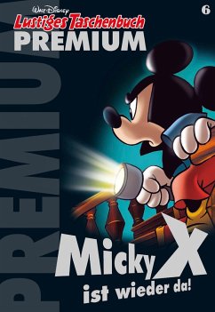 Micky X ist wieder da! / Lustiges Taschenbuch Premium Bd.6 (eBook, ePUB) - Cordara, Gianfranco; Macchetto, Augusto; Ambrosio, Stefano