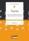 Toyota: Ursachen für Erfolg und Aufstieg eines Automobilunternehmens (eBook, PDF)