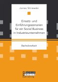 Einsatz- und Einführungsszenarien für ein Social Business in Industrieunternehmen (eBook, PDF)