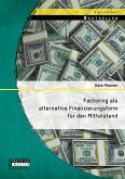 Factoring als alternative Finanzierungsform für den Mittelstand (eBook, PDF)