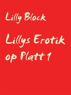 Lillys Erotik op Platt 1 (eBook, ePUB) - Block, Lilly