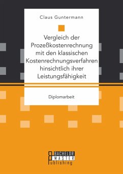Cover Vergleich der Prozeßkostenrechnung mit den klassischen Kostenrechnungsverfahren hinsichtlich ihrer Leistungsfähigkeit (eBook, PDF)