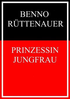 Prinzessin Jungfrau (eBook, ePUB) - Rüttenauer, Benno