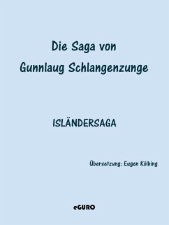 Die Saga von Gunnlaug Schlangenzunge (eBook, ePUB)