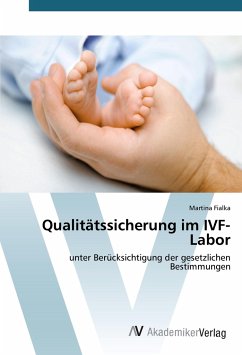 Qualitätssicherung im IVF-Labor - Fialka, Martina