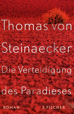 Die Verteidigung des Paradieses (eBook, ePUB) - Steinaecker, Thomas von