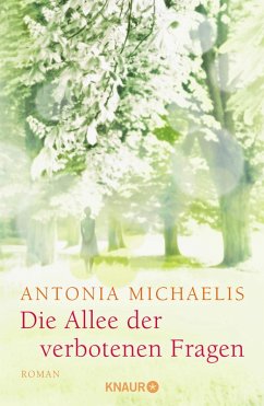 Die Allee der verbotenen Fragen (eBook, ePUB) - Michaelis, Antonia